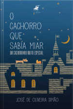 O Cachorro Que Sabia Miar: Um Cachorrinho Muito Especial