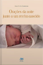 Orações Da Noite Junto A Um Recém-nascido