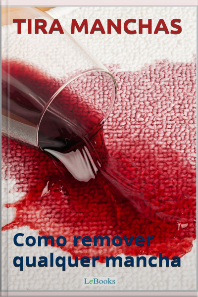 Tira Manchas: Como Remover Qualquer Mancha