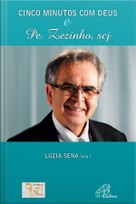 Cinco Minutos Com Deus E Pe. Zezinho, Scj