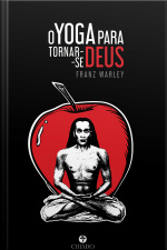 O Yoga Para Tornar-se Deus