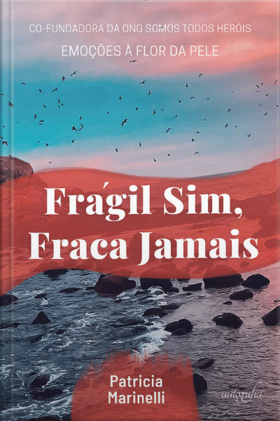 Frágil sim, fraca jamais