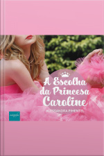 A Escolha da Princesa Caroline