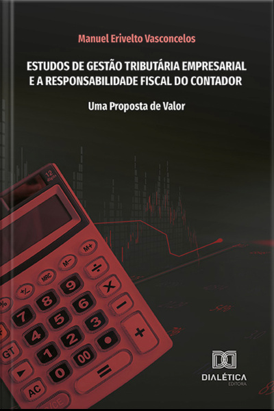 Estudos De Gestão Tributária Empresarial E A Responsabilidade Fiscal Do Contador: Uma Proposta De Valor