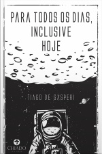 Para Todos Os Dias, Inclusive Hoje
