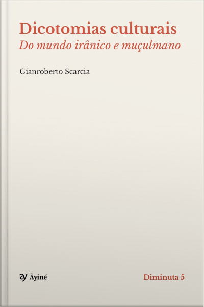 Dicotomias Culturais: Do Mundo Irânico E Muçulmano