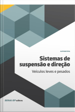 Sistemas De Suspensão E Direção - Veículos Leves E Pesados