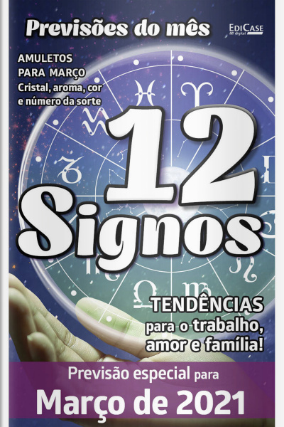 Previsões Do Mês - 12 Signos - Março De 2021 - 01/03/2021