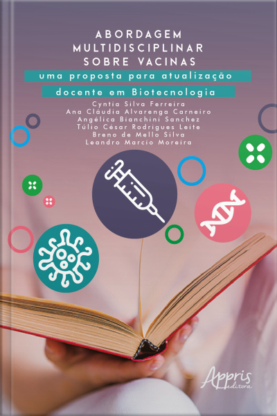 Abordagem Multidisciplinar Sobre Vacinas: Uma Proposta Para Atualização Docente Em Biotecnologia