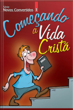 Novos Convertidos 1 - Começando A Vida Cristã | Aluno
