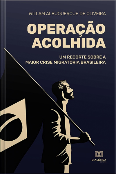 Operação Acolhida: Um Recorte Sobre A Maior Crise Migratória Brasileira