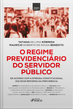 O Regime Previdenciário Do Servidor Público: De Acordo Com A Emenda Constitucional 103/2019 Reforma Da Previdência
