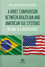 A Brief Comparison Between Brazilian And American Tax Systems: Income Tax On Dividends