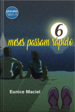Seis Meses Passam Rápido