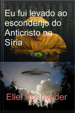 Eu Fui Levado Ao Esconderijo Do Anticristo Na Síria
