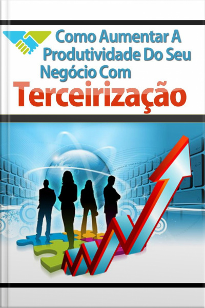 Como Aumentar A Produtividade Do Seu Negócio Com Terceirização