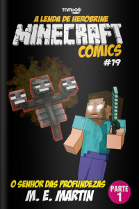 Minecraft Comics - Parte 01: O senhor das profundezas - 27/07/2020