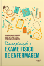 Descomplicando o exame físico de enfermagem