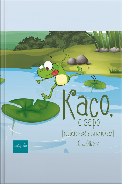 Kaco, o sapo: coleção heróis da natureza