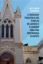 A Imunidade Tributária dos Templos Religiosos e o Caminho Para uma Governança Eficiente