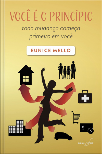 Você é o princípio: toda mudança começa primeiro em você