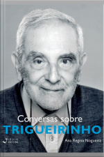 Conversas sobre Trigueirinho 