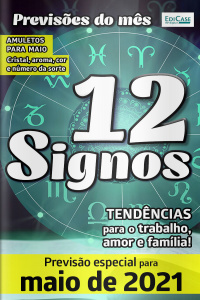 Previsões do mês - 12 Signos - Maio de 2021 - 01/05/2021