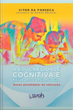 A Educabilidade Cognitiva e Neuropsicopedagogia