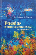 Poesias e Crônicas Poéticas... Um Viés Existencial