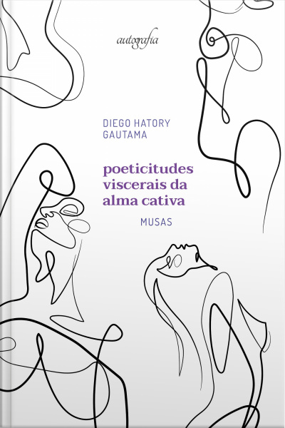 Poeticitudes viscerais da alma cativa: musas