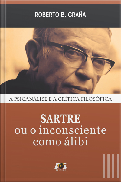 Sartre: ou o inconsciente como álibi