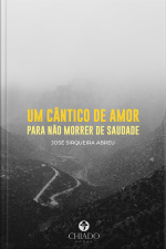 Um Cântico De Amor Para Não Morrer De Saudade