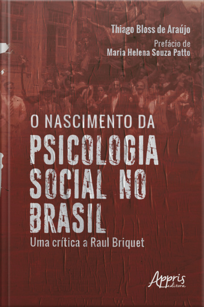 O Nascimento Da Psicologia Social No Brasil: Uma Crítica A Raul Briquet