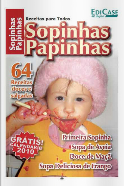 Ser Mãe - Sopinhas e Papinhas: 64 receitas doces e salgadas - 01/10/2020