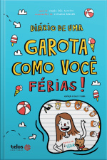 Diário De Uma Garota Como Você - Férias