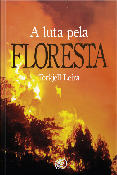 A Luta Pela Floresta