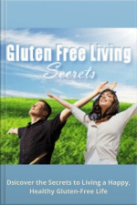 Gluten Free Living Secrets