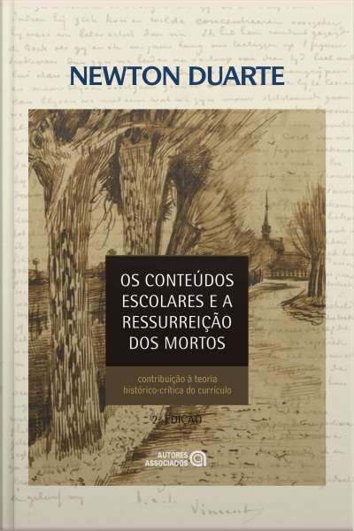 Os Conteúdos Escolares E A Ressurreição Dos Mortos: Contribuição À Teoria Histórico-crítica Do Currículo