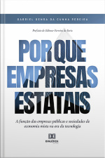 Por Que Empresas Estatais: A Função Das Empresas Públicas E Sociedades De Economia Mista Na Era Da Tecnologia