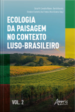 Ecologia Da Paisagem No Contexto Luso-brasileiro Volume Ii