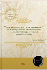 esse É Mais Difícil Por Causa Das Palavras: Uma Investigação Psicolinguística Acerca Do Papel Da Linguagem Na Resolução De Problemas