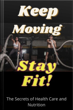Keep Moving And Stay Fit
