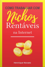 Como Trabalhar Com Nichos Rentáveis Na Internet