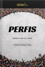 Perfis: Iguais A Eu E A Você