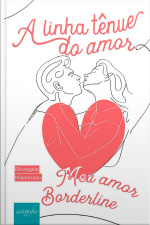 A linha tênue do amor: meu amor borderline