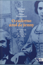 O Caderno Azul De Jenny: A Visita De Marx À Comuna De Paris