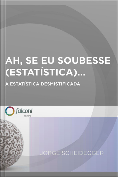 Ah, Se Eu Soubesse (estatística)...: A Estatística Desmistificada
