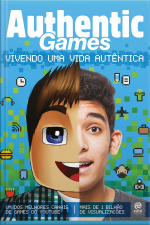 Authenticgames: Vivendo Uma Vida Autêntica