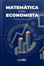 Matemática Para Economista: Teoria E Aplicação