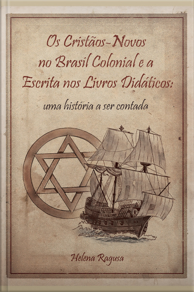 Os Cristãos-novos No Brasil Colonial E A Escrita Nos Livros Didáticos